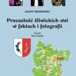 'Przeszłość śliwickich wsi w faktach i fotogafii' - TOM III Życie religijne 2013