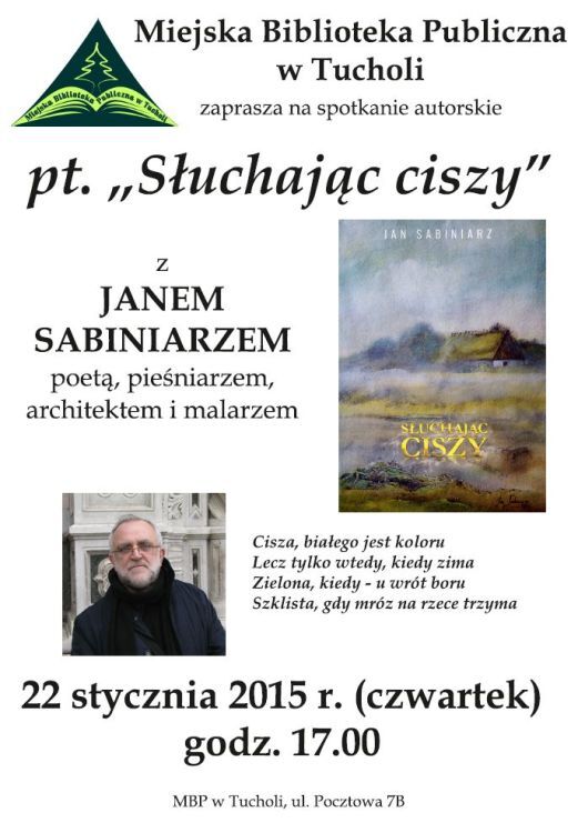 'Słuchając ciszy' – spotkanie z Janem Sabiniarzem MBP Tuchola 22.01.2015 plakat