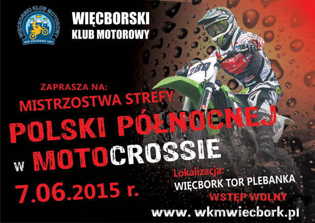 Motocrossowe Mistrzostwa Strefy Polski Północnej Więcbork 7.06.2014 plakat poziom