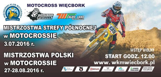 Mistrzostwa Strefy Północnej w Motocrossie Więcbork 3.07.2016 banner